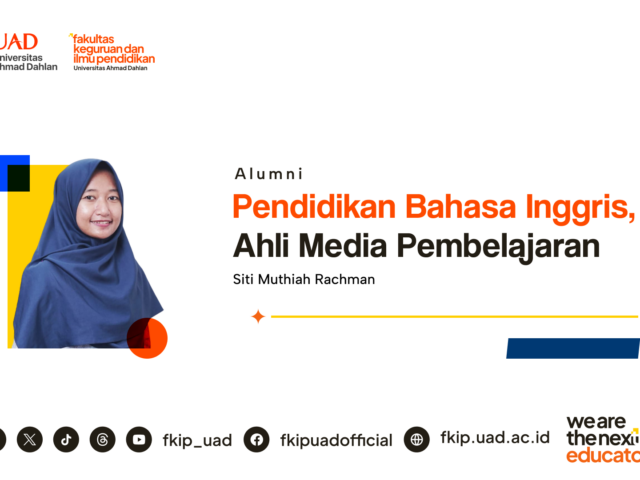 Siti Muthiah Rachman: Alumni PBI UAD Ahli Media Pembelajaran