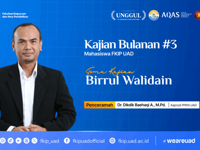 Birrul Walidain Jadi Pesan Utama Kajian Bulanan #3 Mahasiswa FKIP