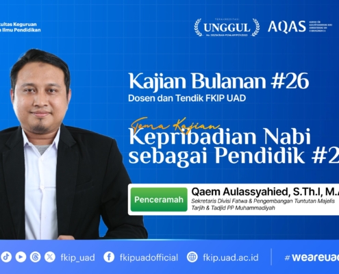 Kajian Bulanan FKIP #26 Meneladani Kepribadian Nabi sebagai Pendidik
