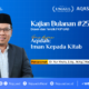Kajian Bulanan Wujudkan Iman kepada Al-Qur’an dengan Tindakan
