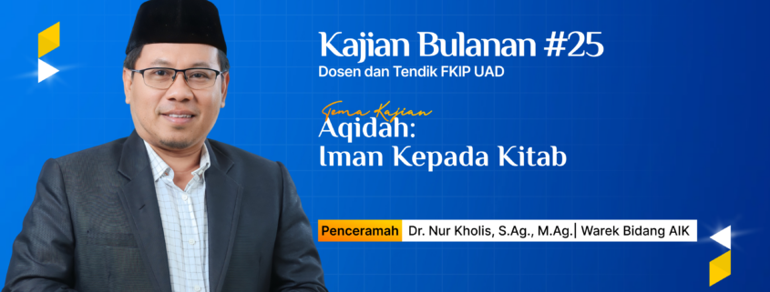 Kajian Bulanan Wujudkan Iman kepada Al-Qur’an dengan Tindakan