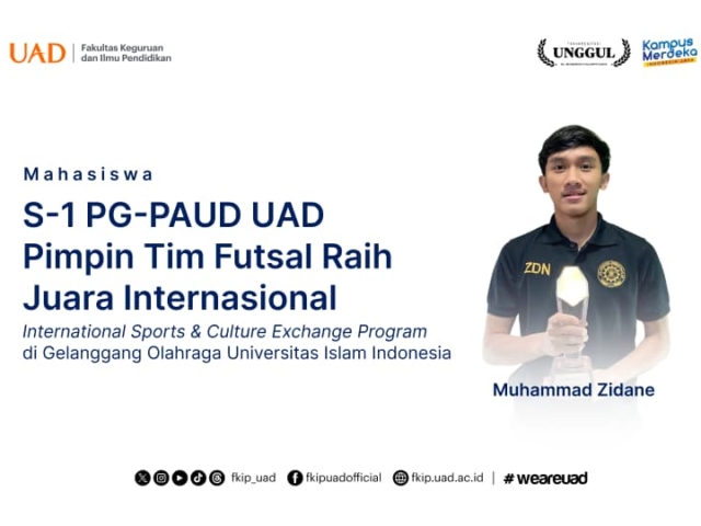 Mahasiswa PGPAUD UAD, Muhammad Zidane, Pimpin Tim Futsal Raih Juara Internasional