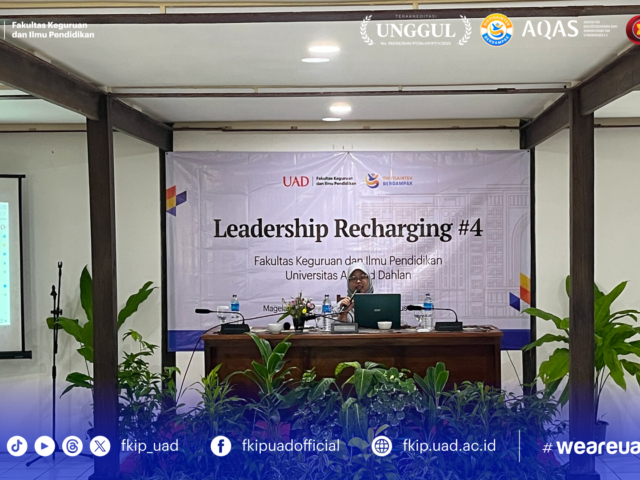 Leadership Recharging #4 FKIP UAD Perkuat Kolaborasi melalui Penyusunan Rencana Kerja