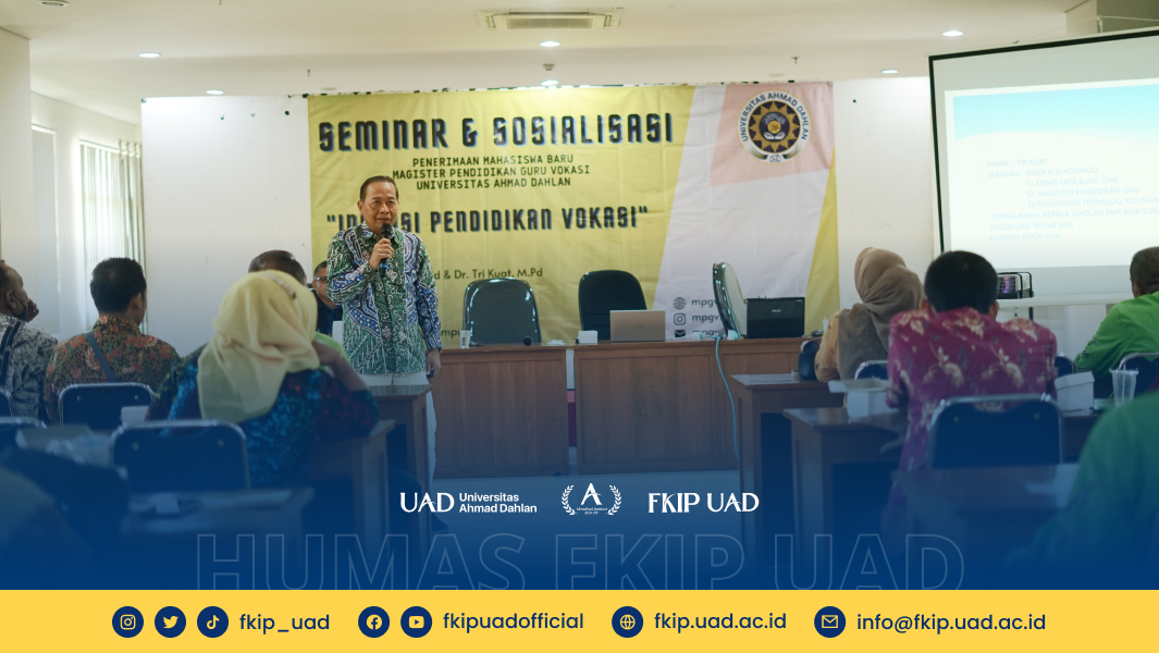 Sosialisasi MPGV FKIP UAD oleh Dr. Tri Kuat, M.Pd.