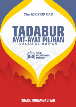 Tadabur Ayat-ayat Pilihan dalam Alquran Seri Motivasi Hidup