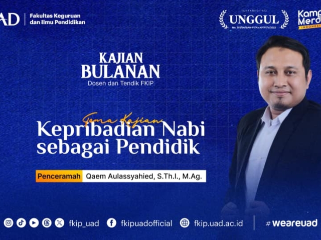 Kajian FKIP: Kepribadian Nabi SAW sebagai Seorang Pendidik