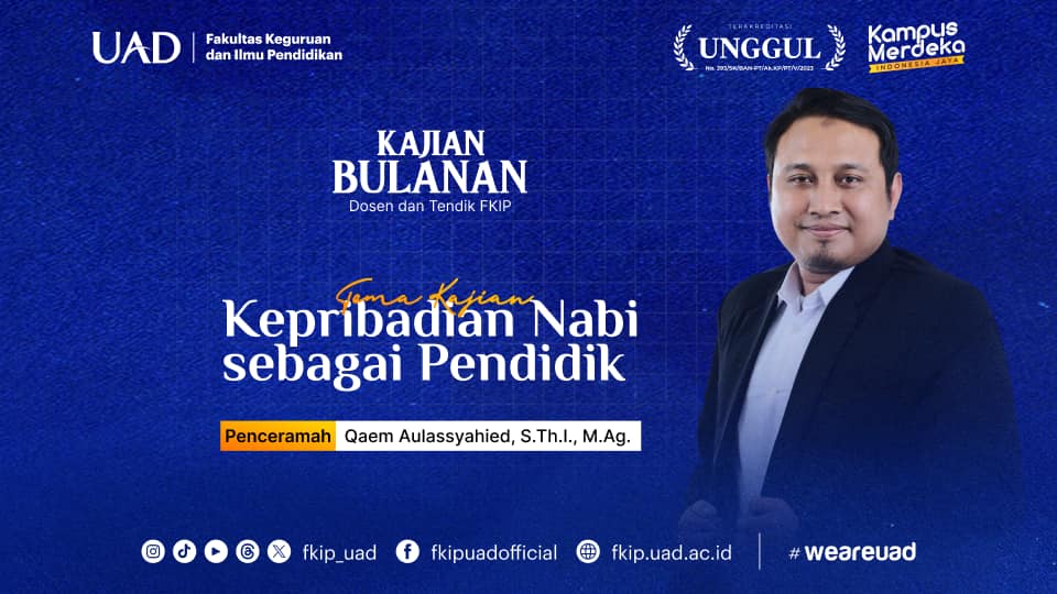 Kajian FKIP: Kepribadian Nabi SAW sebagai Seorang Pendidik