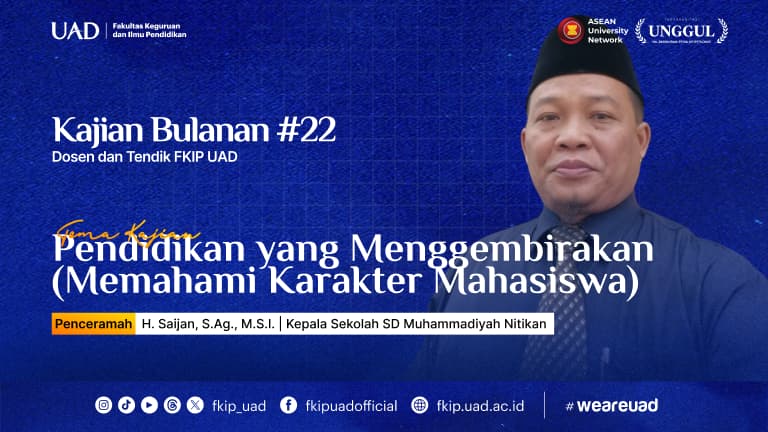 Kajian Bulanan: Pendidikan yang Menggembirakan (Memahami Karakter Mahasiswa)